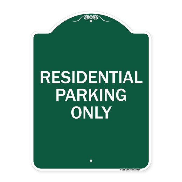 Reserved Parking Sign Residential Parking Only, Green & White Alum Sign, 18" x 24", GW-1824-23034